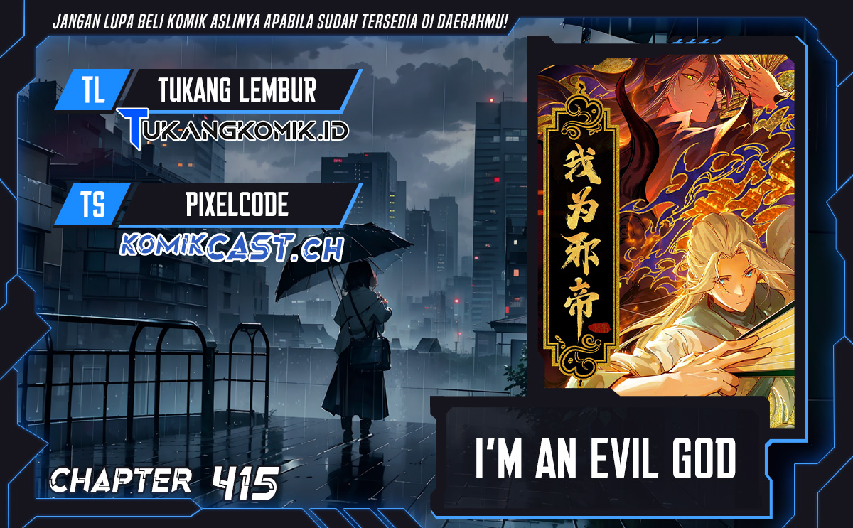I’m An Evil God Chapter 415